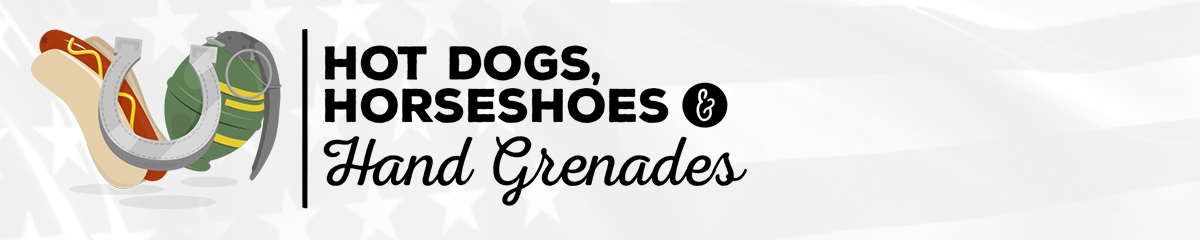 Hot Dogs, Horseshoes & Hand Grenades